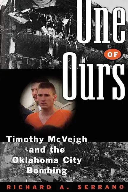 One of Ours: Timothy McVeigh and the Oklahoma City Bombing - Paperback