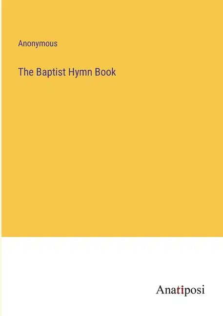 The Baptist Hymn Book - Paperback
