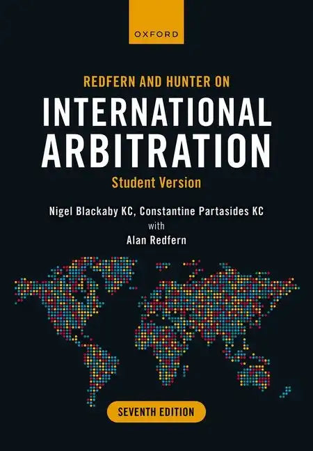 Redfern and Hunter on International Arbitration: Student Version - Paperback