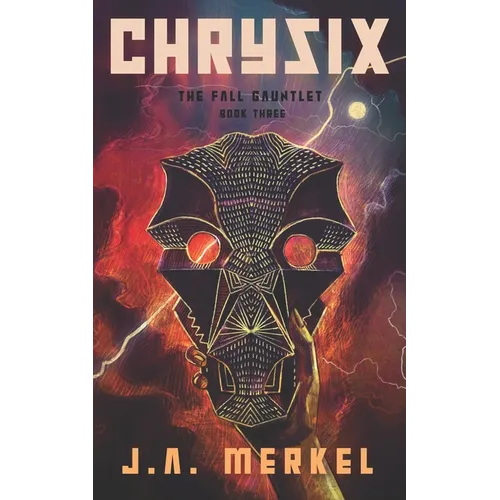 The Fall Gauntlet: Chrysix - Paperback
