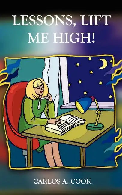 Lessons, Lift Me High! - Hardcover