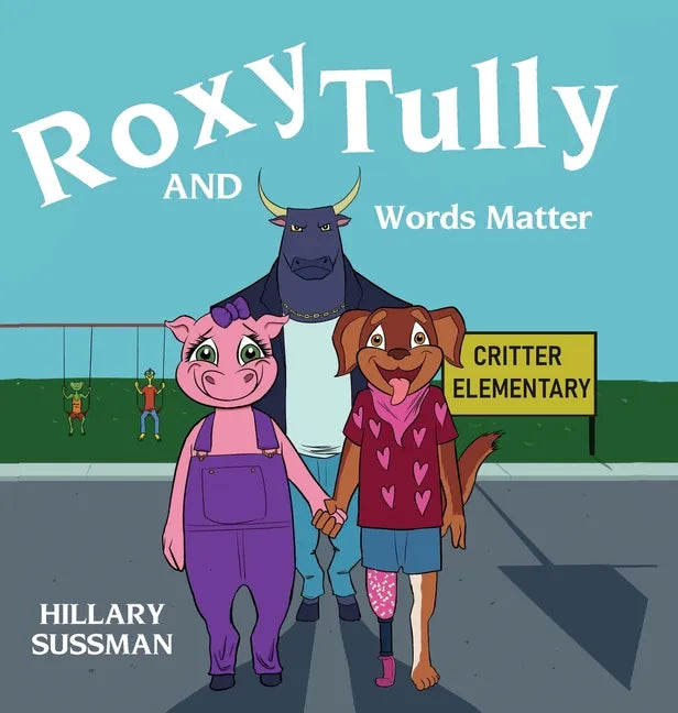 Roxy and Tully: Words Matter - Hardcover