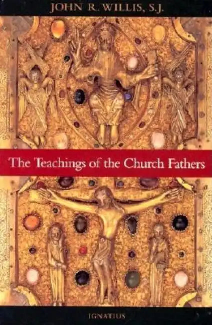The Teachings of the Church Fathers - Paperback