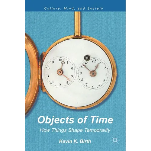 Objects of Time: How Things Shape Temporality - Paperback