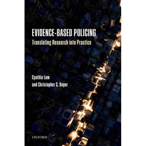 Evidence-Based Policing: Translating Research Into Practice - Paperback