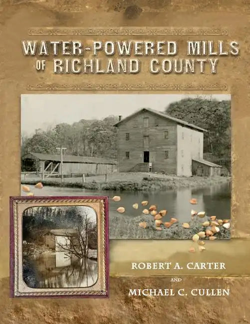 Water-Powered Mills of Richland County - Paperback