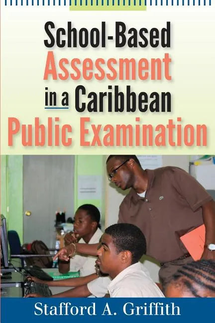 School-Based Assessment in a Caribbean Public Examination - Paperback