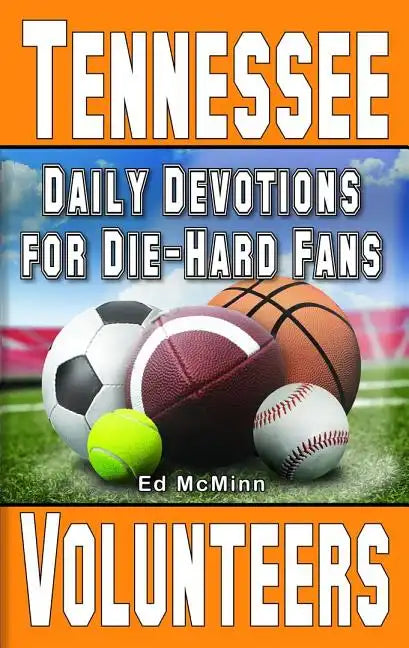 Daily Devotions for Die-Hard Fans Tennessee Volunteers - Paperback