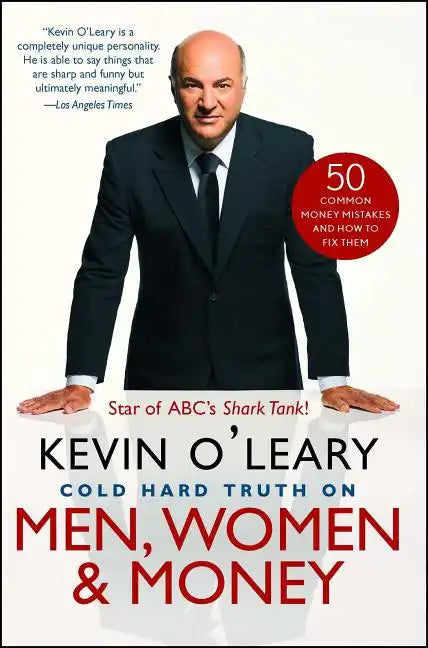 Cold Hard Truth on Men, Women & Money: 50 Common Money Mistakes and How to Fix Them - Paperback