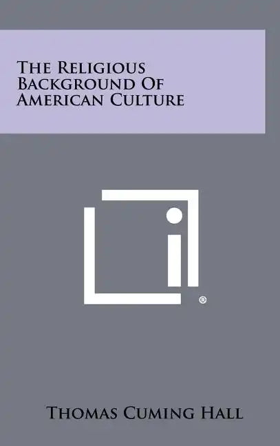 The Religious Background Of American Culture - Hardcover