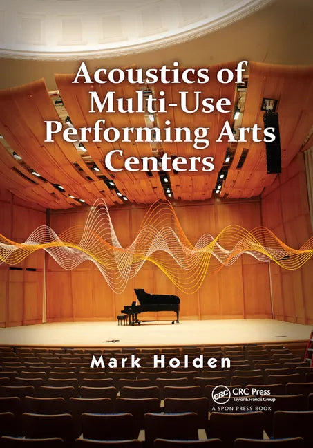 Acoustics of Multi-Use Performing Arts Centers - Paperback