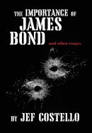 The Importance of James Bond - Hardcover