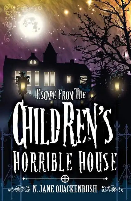 Escape From The Children's Horrible House - Paperback