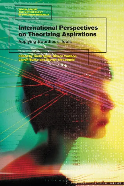 International Perspectives on Theorizing Aspirations: Applying Bourdieu's Tools - Paperback