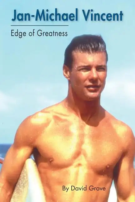 Jan-Michael Vincent: Edge of Greatness - Paperback