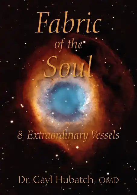 Fabric of the Soul: 8 Extraordinary Vessels - Paperback