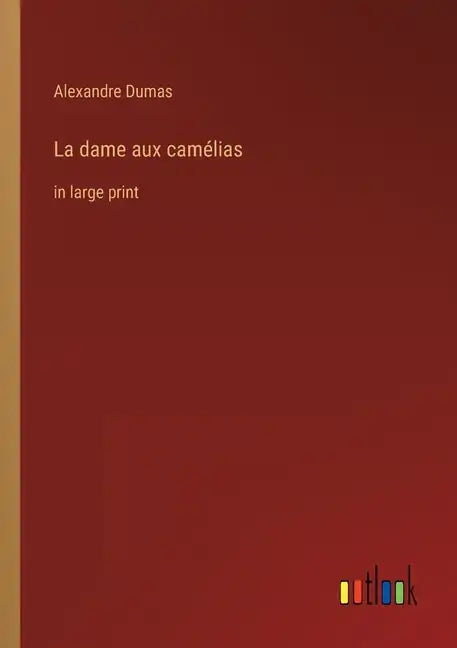 La dame aux camélias: in large print - Paperback