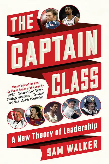 The Captain Class: A New Theory of Leadership - Paperback
