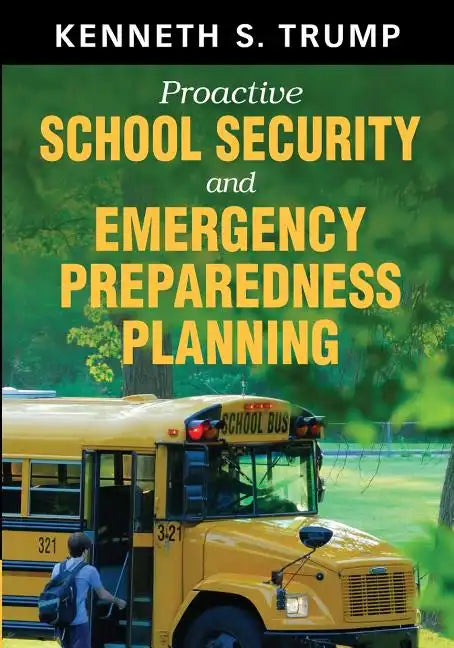Proactive School Security and Emergency Preparedness Planning - Paperback
