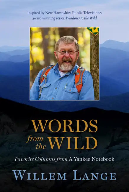 Words from the Wild: Favorite Columns from a Yankee Notebook - Paperback