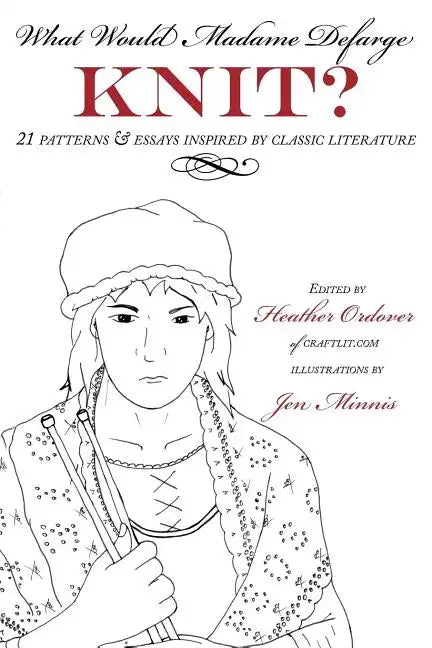 What Would Madame Defarge Knit? - Paperback