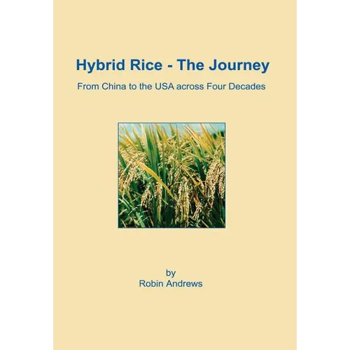 Hybrid Rice - The Journey - Hardcover