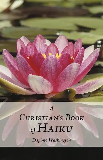 A Christian's Book of Haiku - Paperback