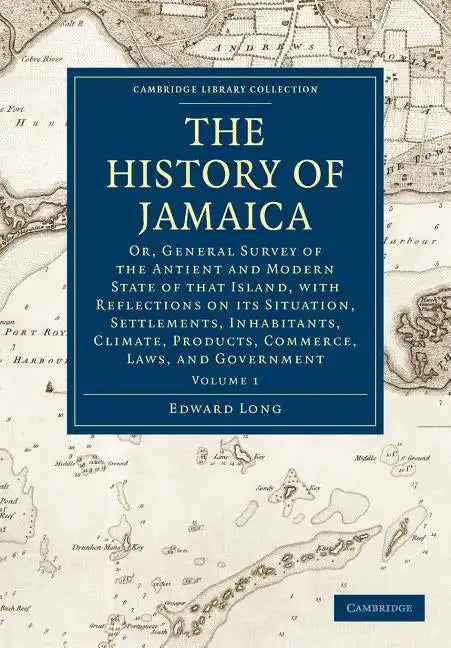 The History of Jamaica - Volume 1 - Paperback