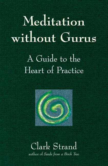 Meditation Without Gurus: Meditation Without Gurus - Paperback