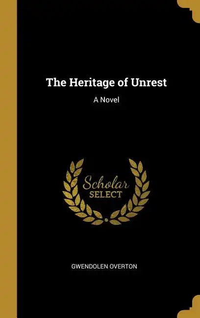 The Heritage of Unrest - Hardcover