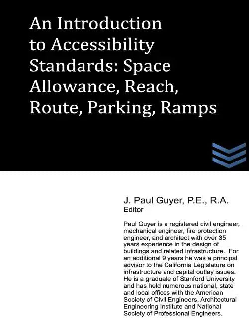An Introduction to Accessibility Standards: Space Allowance, Reach, Route, Parking, Ramps - Paperback
