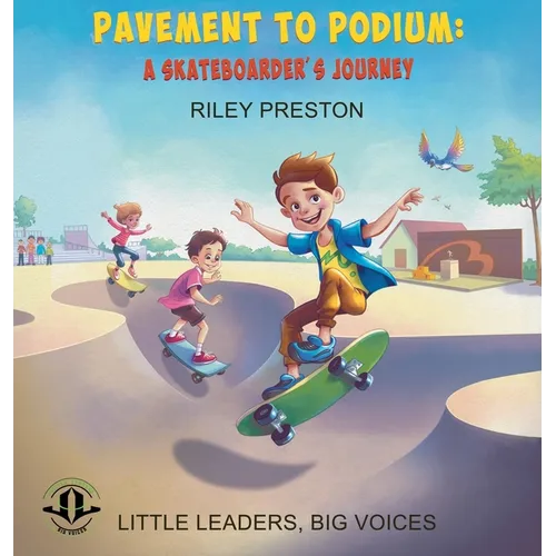 Pavement to Podium: A Skateboarder's Journey - Hardcover
