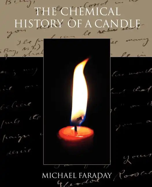 The Chemical History of a Candle - Paperback