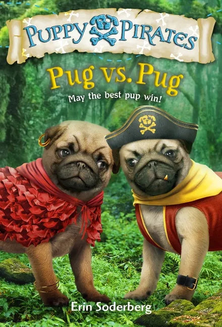 Puppy Pirates #6: Pug vs. Pug - Paperback