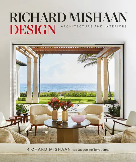 Richard Mishaan Design: Architecture and Interiors - Hardcover