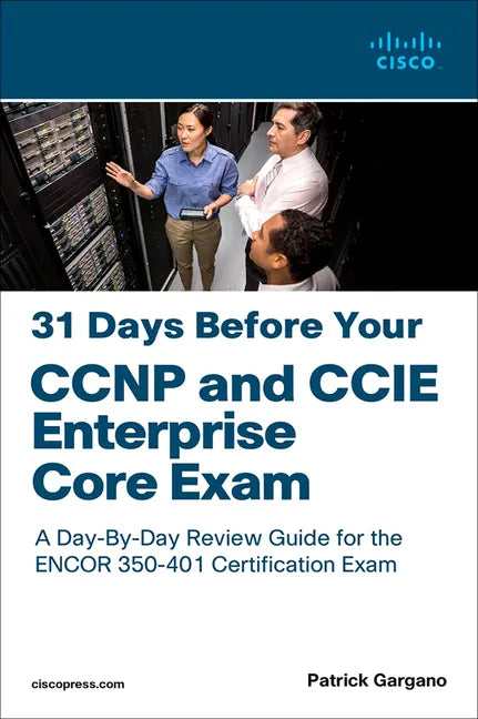 31 Days Before Your CCNP and CCIE Enterprise Core Exam - Paperback