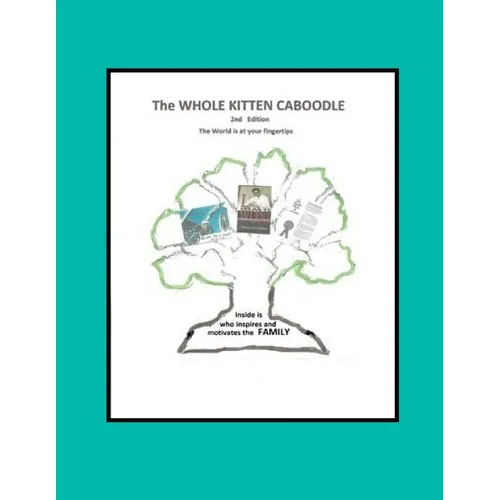 The Whole Kitten Caboodle: The Whole Kitten Caboodle: 2nd Edition - Paperback
