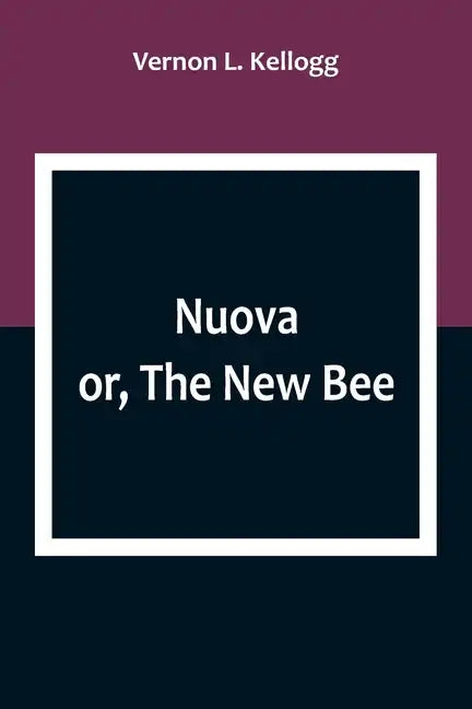 Nuova; or, The New Bee - Paperback