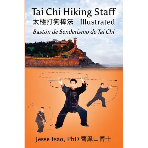 Tai Chi Hiking Staff Illustrated: Bastón de Senderismo de Tai Chi Ilustrado - Paperback