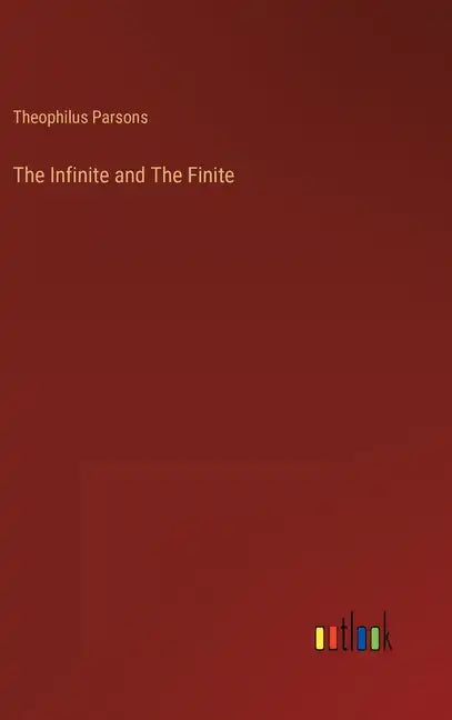 The Infinite and The Finite - Hardcover