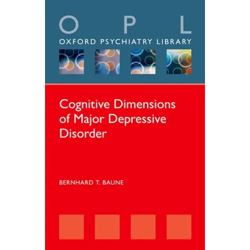 Cognitive Dimensions of Major Depressive Disorder - Paperback
