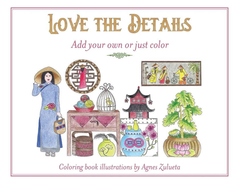 Love the Details: Add your own or just color - Paperback