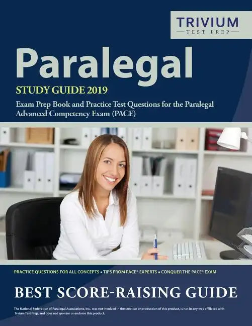 Paralegal Study Guide 2019: Exam Prep Book and Practice Test Questions for the Paralegal Advanced Competency Exam (PACE) - Paperback