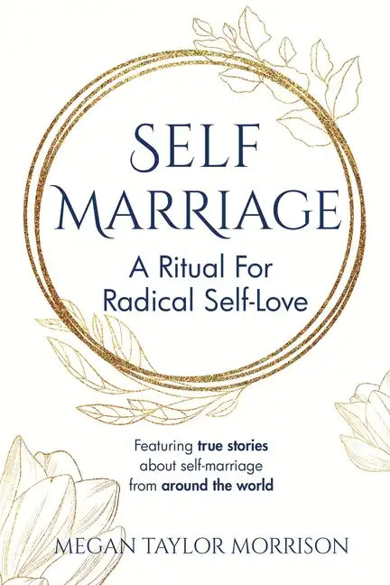Self-Marriage: A Ritual for Radical Self-Love - Paperback