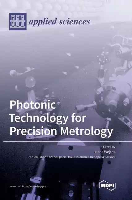 Photonic Technology for Precision Metrology - Hardcover