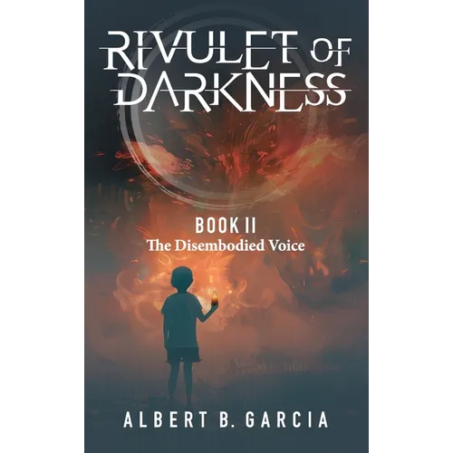 Rivulet of Darkness: Book II The Disembodied Voice - Hardcover
