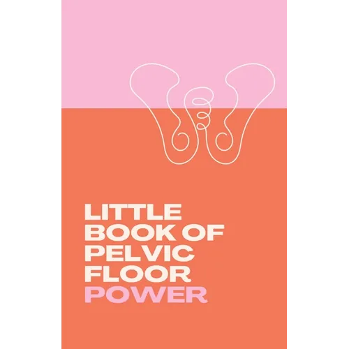 Little Book of Pelvic Floor Power - Paperback