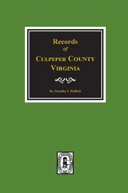 Culpeper County, Virginia, Records Of. - Paperback
