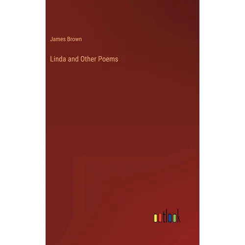 Linda and Other Poems - Hardcover