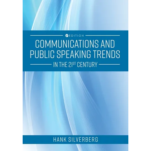 Communications and Public Speaking Trends in the 21st Century - Paperback